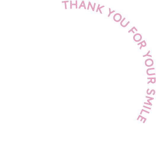 Thank You For Your Smile